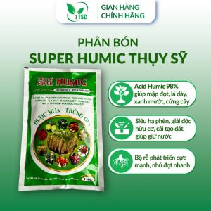 Phân Bón SUPER HUMIC Thụy Sỹ, Rễ Phát Triển Mạnh, Nhú Đọt Nhanh, Mập Đọt, Lá Dày, Cứng Cây - Túi 1kg